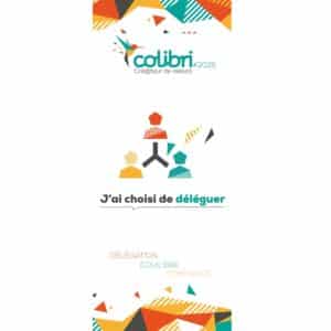 Roll up Colibri : j'ai choisi de déléguer